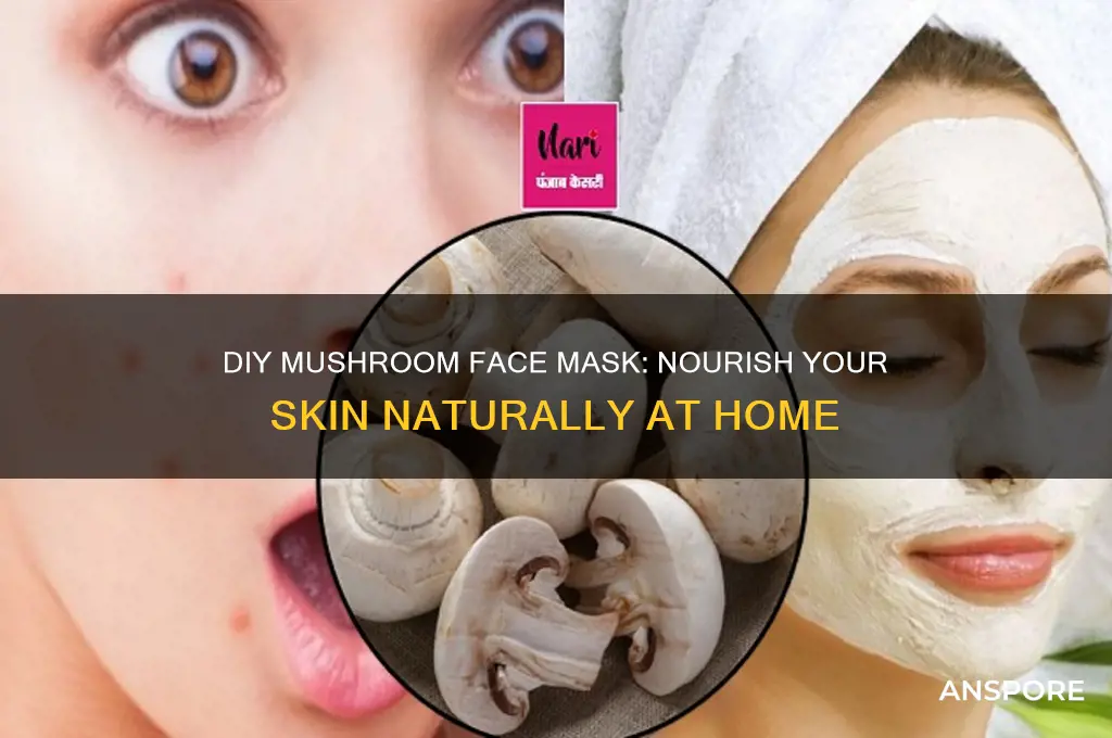 how to make mushroom face mask