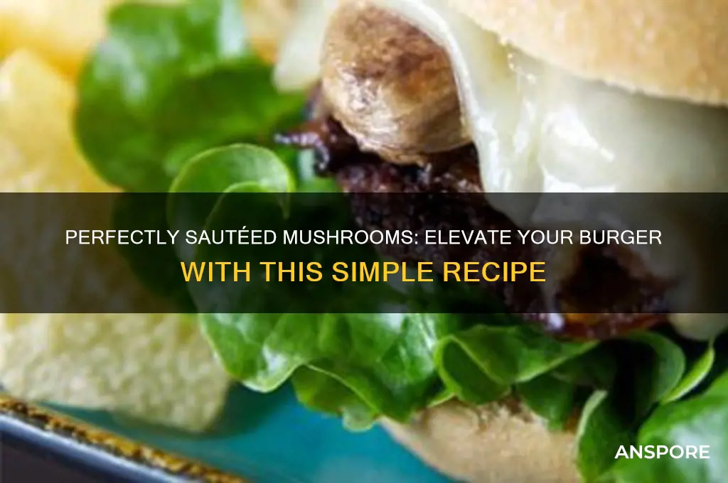 how to make mushroom for burger