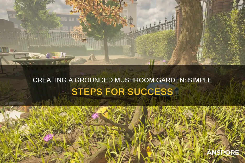 how to make mushroom garden grounded