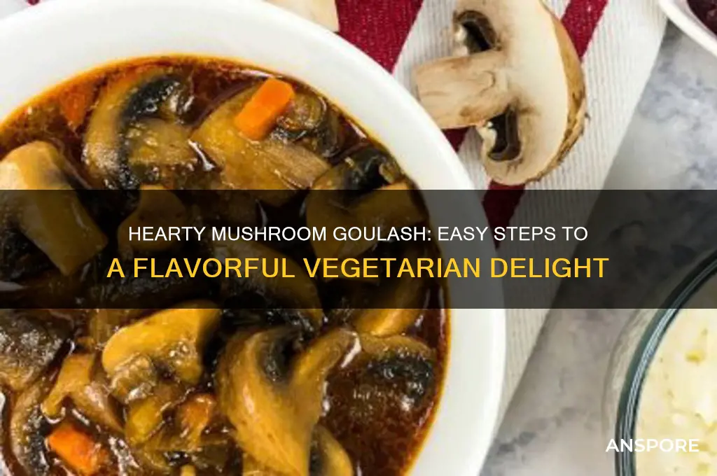 how to make mushroom goulash