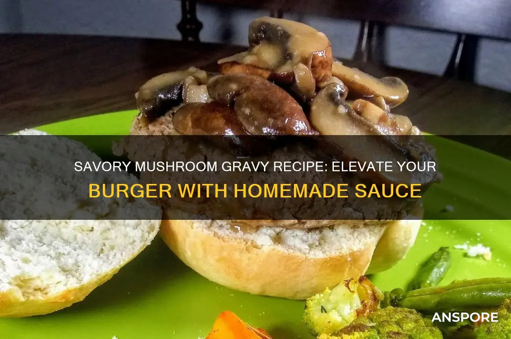 how to make mushroom gravy for burger