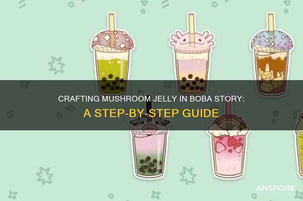 how to make mushroom jelly in boba story
