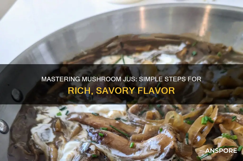 how to make mushroom jus