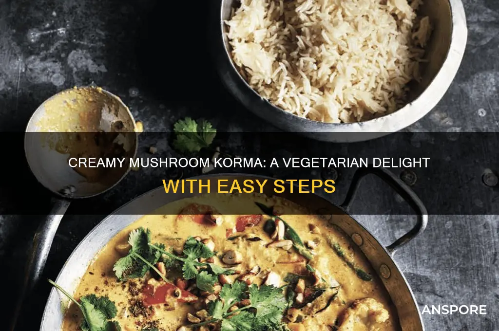 how to make mushroom korma