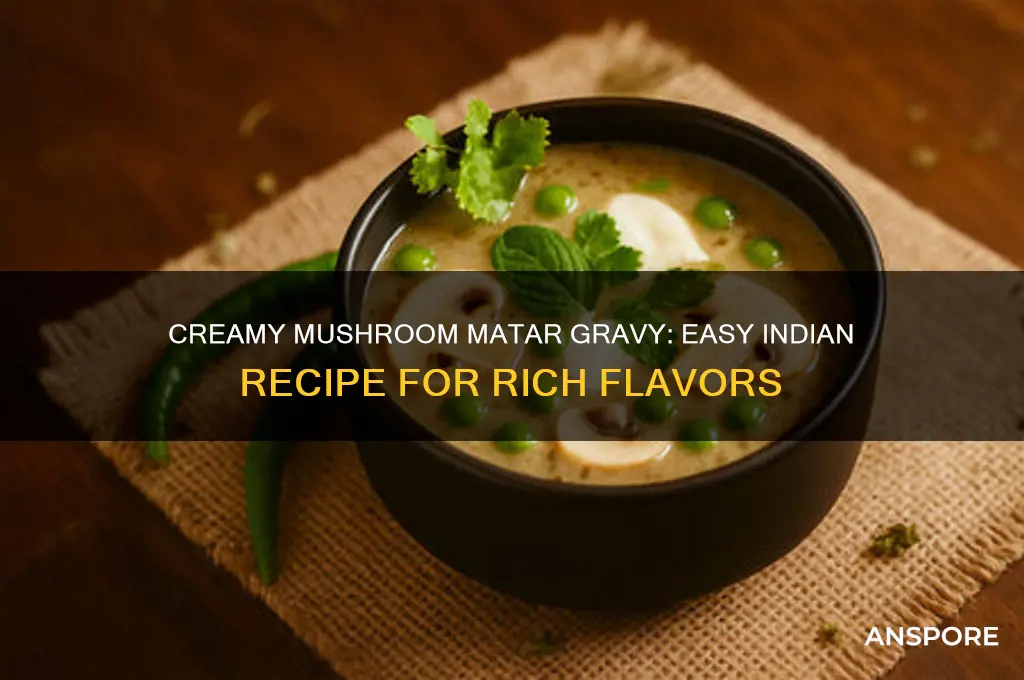 how to make mushroom matar gravy