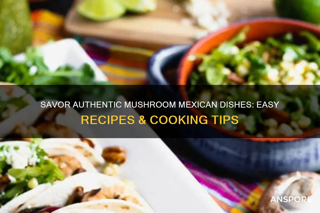 how to make mushroom mexican foods