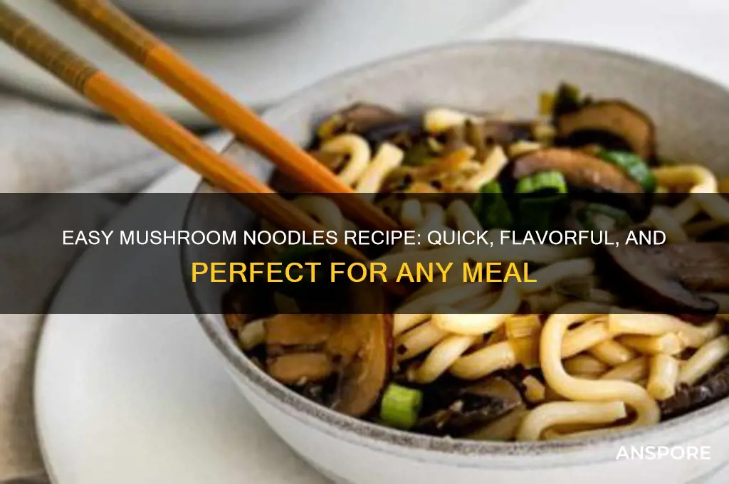 how to make mushroom noodles