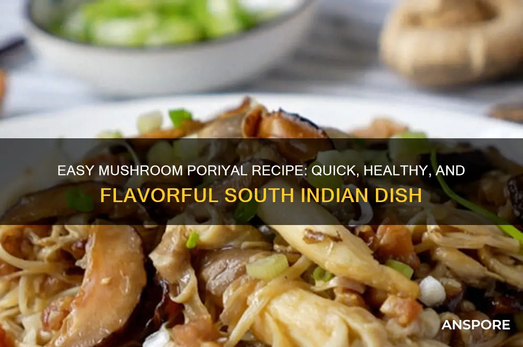 how to make mushroom poriyal