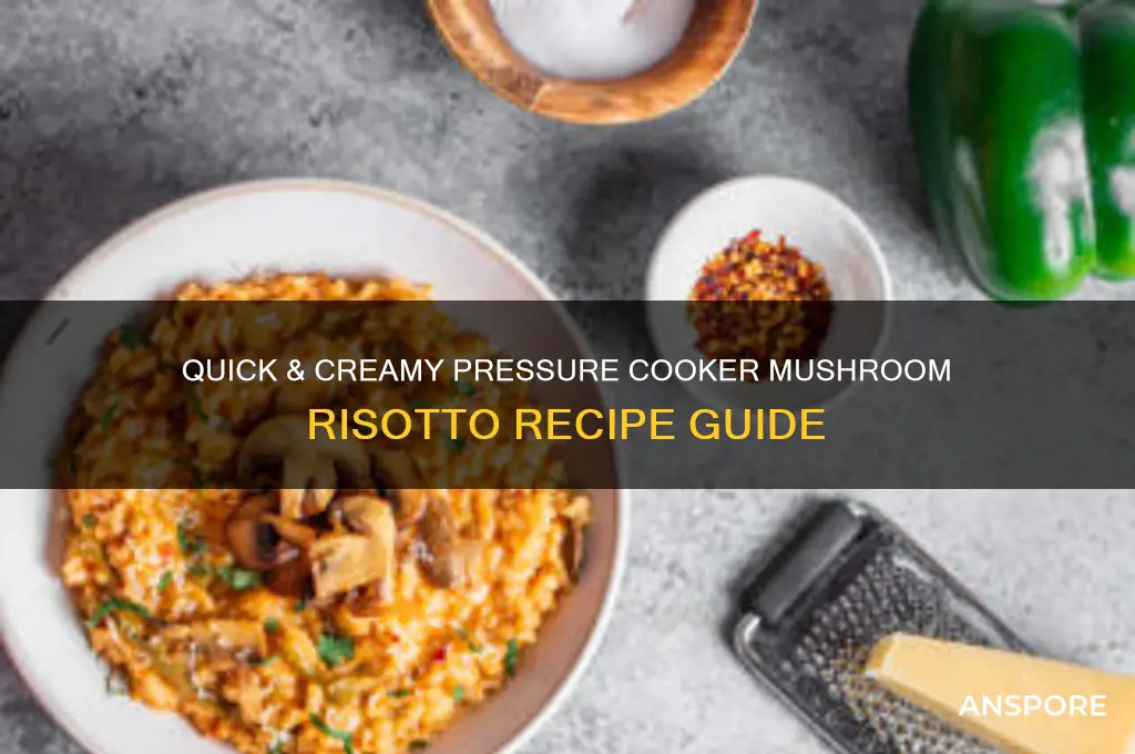 how to make mushroom risotto in pressure cooker