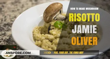 Jamie Oliver's Creamy Mushroom Risotto Recipe: A Step-by-Step Guide