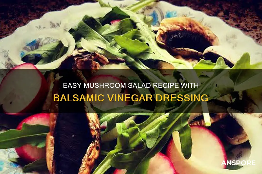 how to make mushroom salad with balsamic vinegar