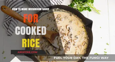 Creamy Mushroom Sauce Recipe: Elevate Your Cooked Rice with Savory Flavor