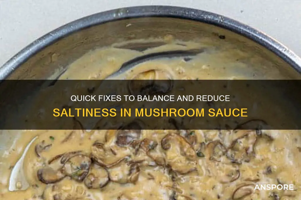 how to make mushroom sauce less salty