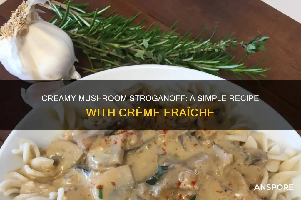 how to make mushroom stroganoff with creme fraiche