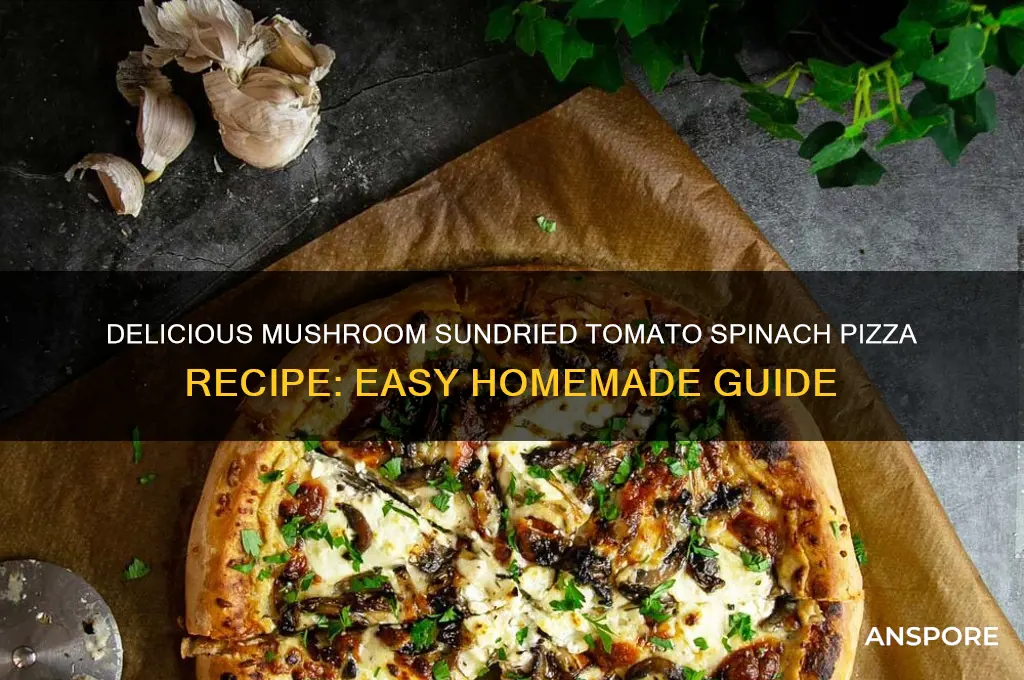 how to make mushroom sundried tomato spinach pizza