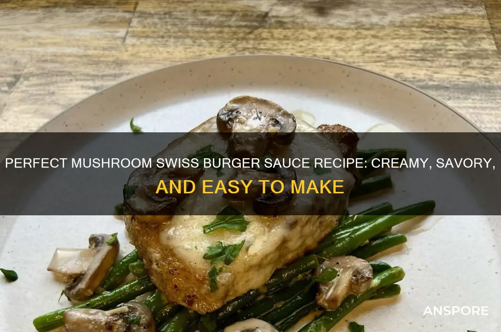 how to make mushroom swiss burger sauce