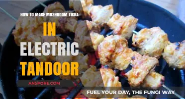 Easy Mushroom Tikka Recipe: Electric Tandoor Cooking Guide
