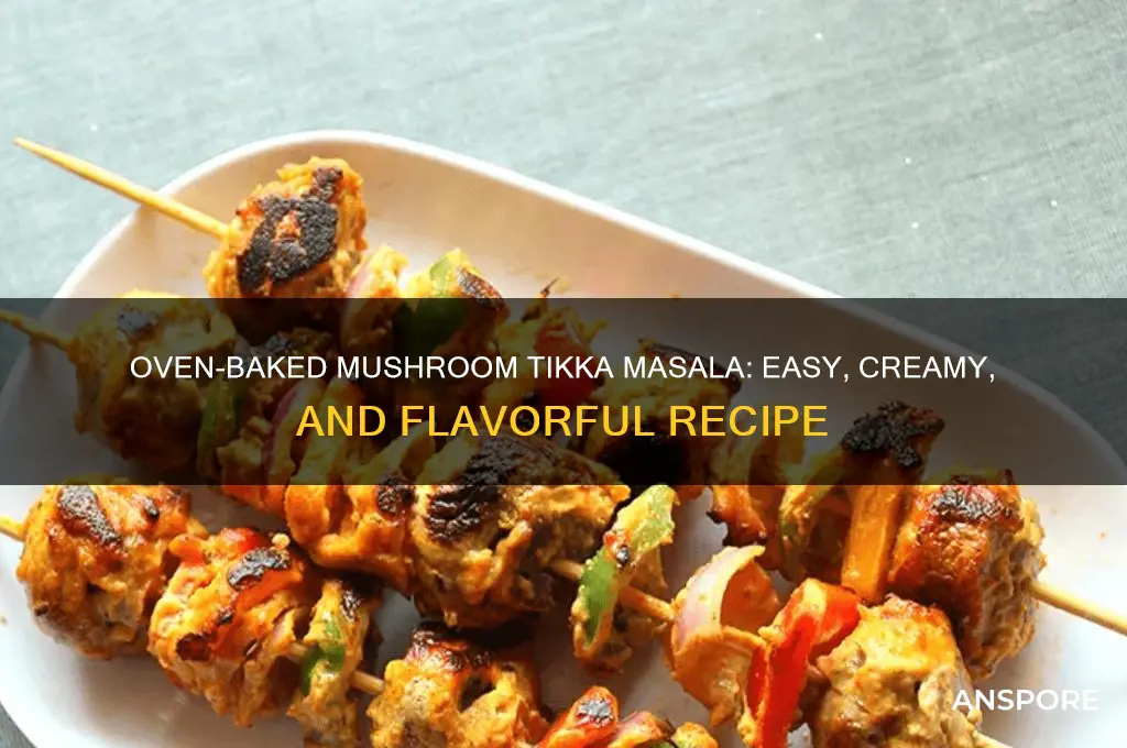 how to make mushroom tikka masala in oven