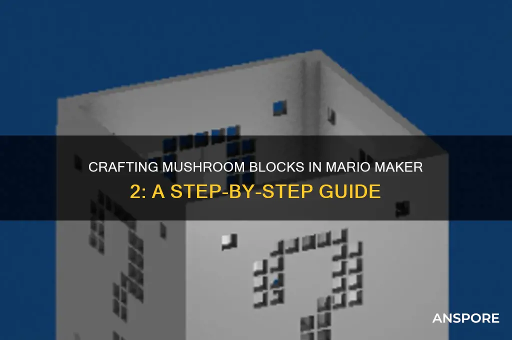 how to make mushrooms to a block mario maker 2