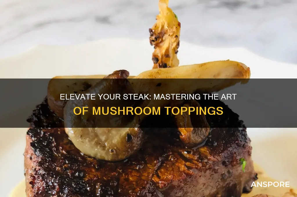 how to make mushrooms to top steak