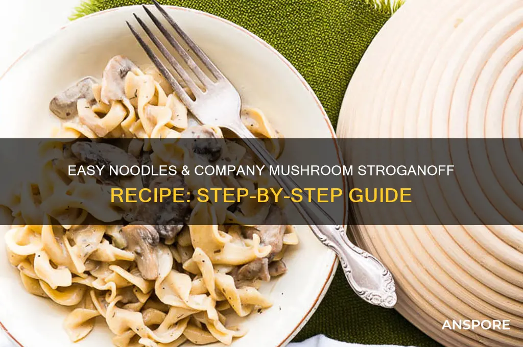 how to make noodles and company mushroom stroganoff