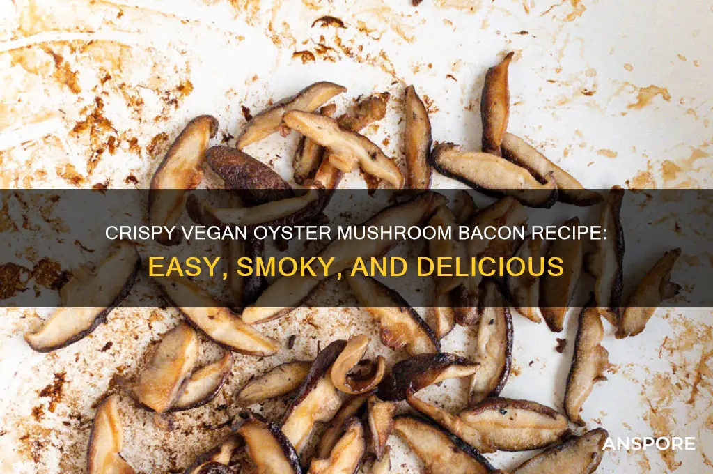 how to make oyster mushroom bacon