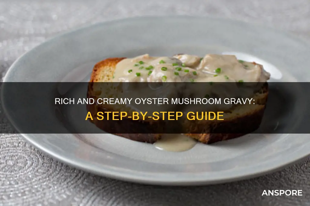 how to make oyster mushroom gravy