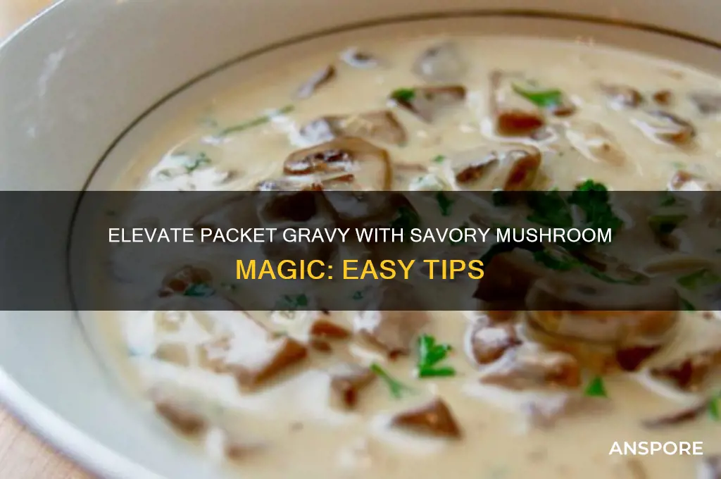 how to make packet gravy taste better with mushrooms