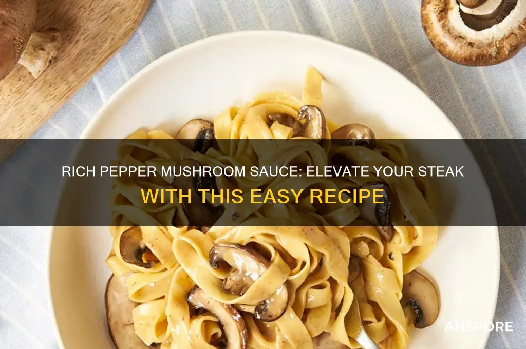 how to make pepper mushroom sauce for steak