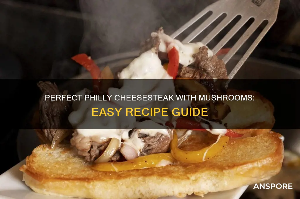 how to make philly cheese steak with mushrooms