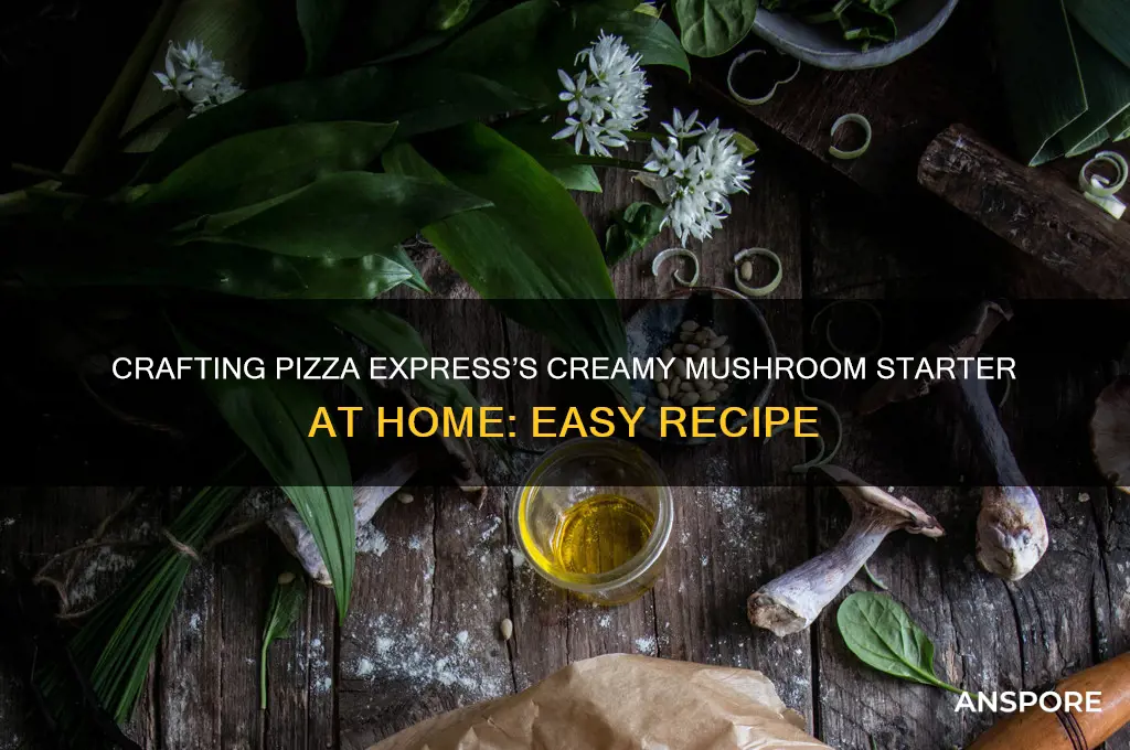 how to make pizza express mushroom starter