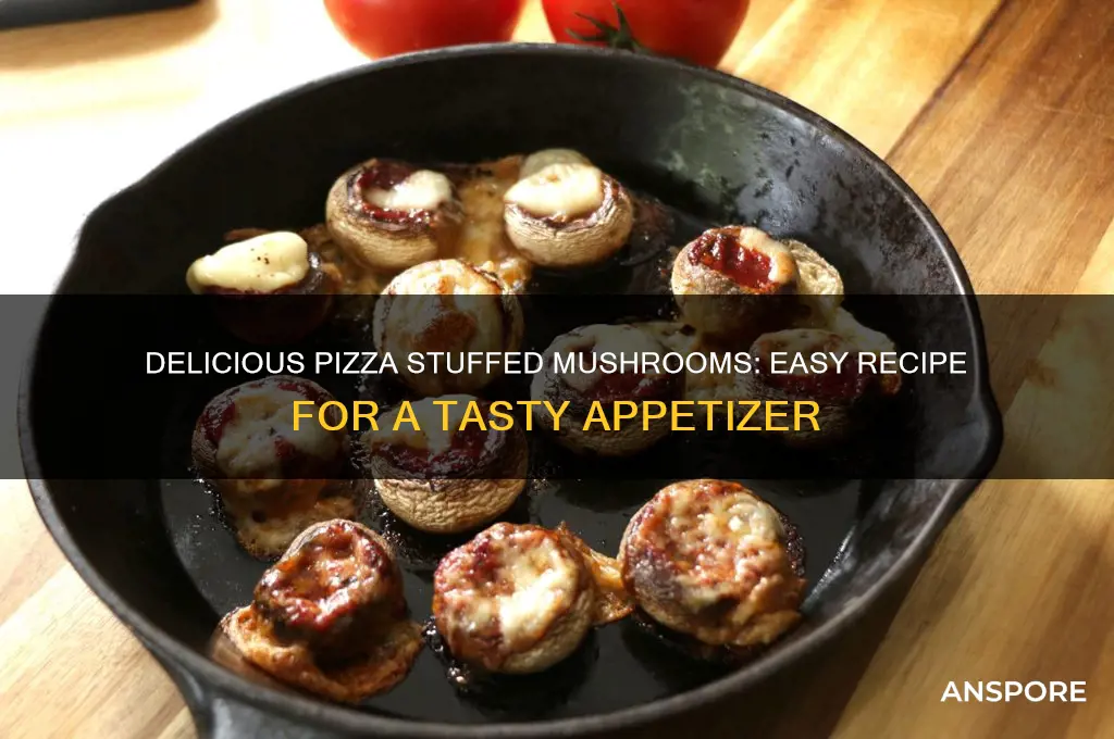 how to make pizza stuffed mushrooms