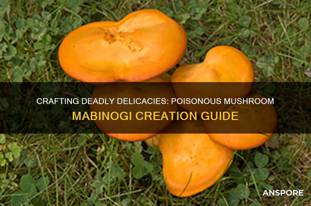 how to make poisonous mushroom mabinogi