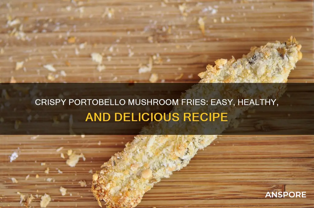 how to make portobello mushroom fries