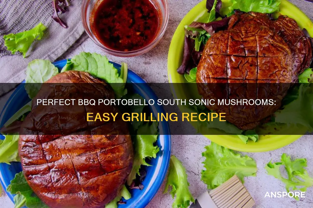 how to make portobello south sonic mushrooms to bbq