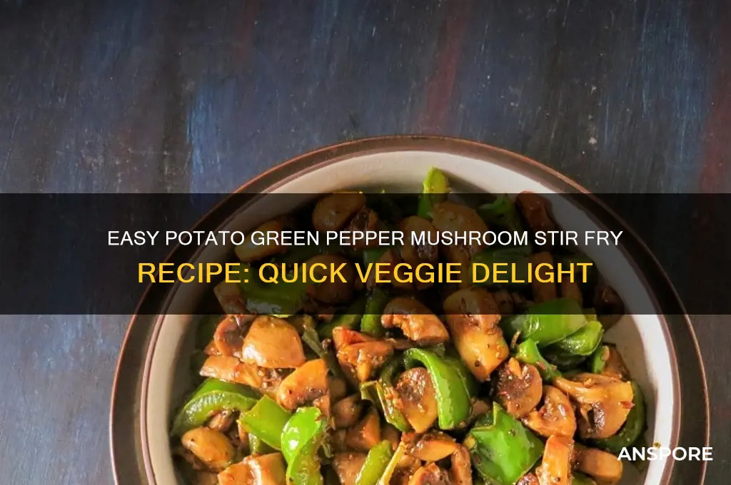 how to make potato green pepper mushroom stir fry