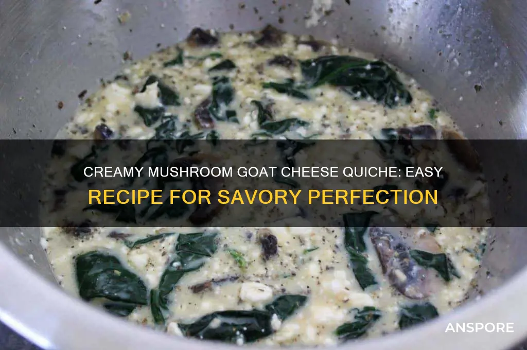 how to make quiche mushroom goats cheese