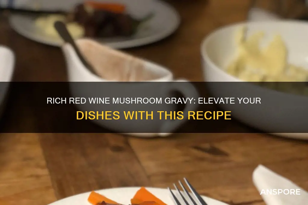 how to make red wine mushroom gravy