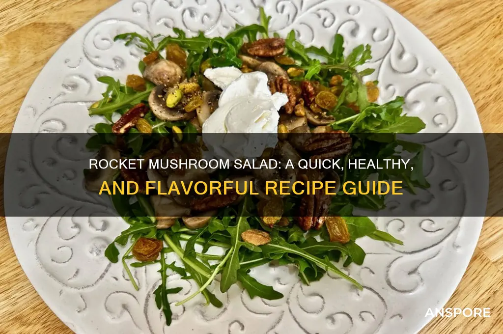 how to make rocket mushroom salad