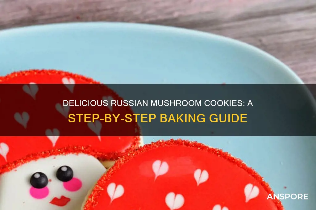 how to make russian mushroom cookies