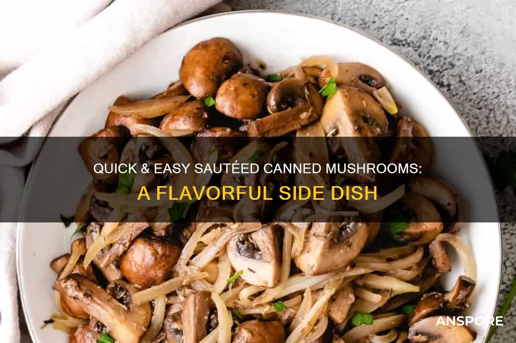 how to make sauteed canned mushrooms