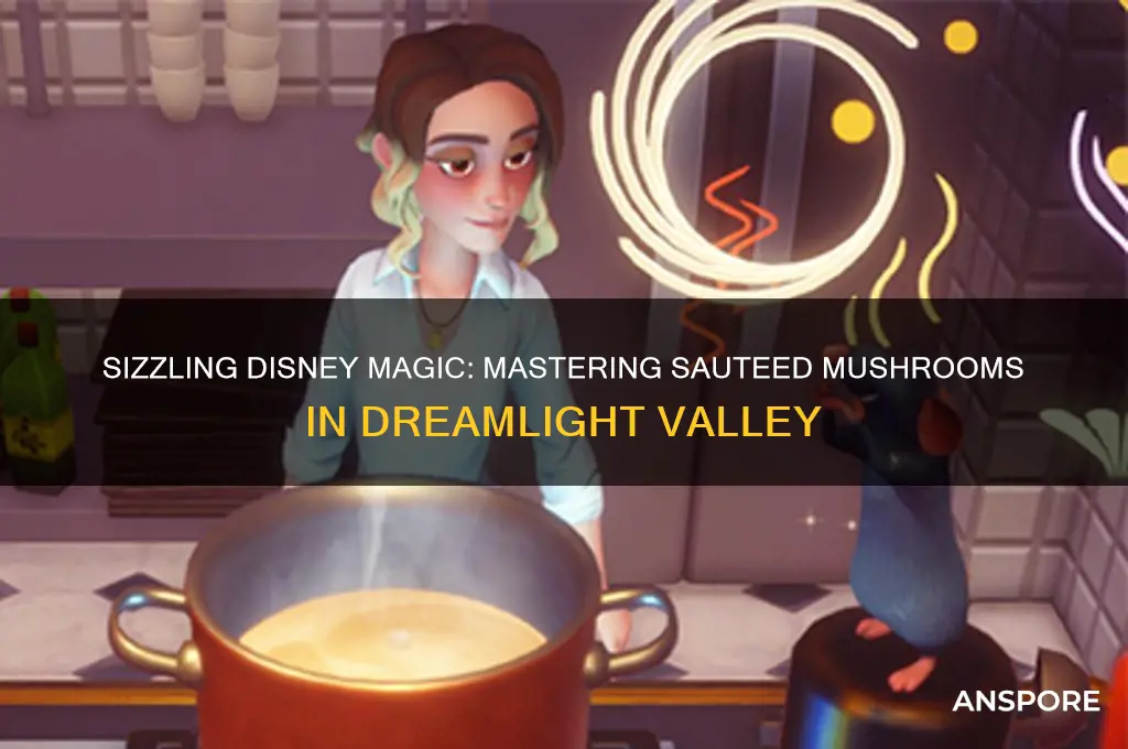 how to make sauteed mushrooms disney dreamlight valley