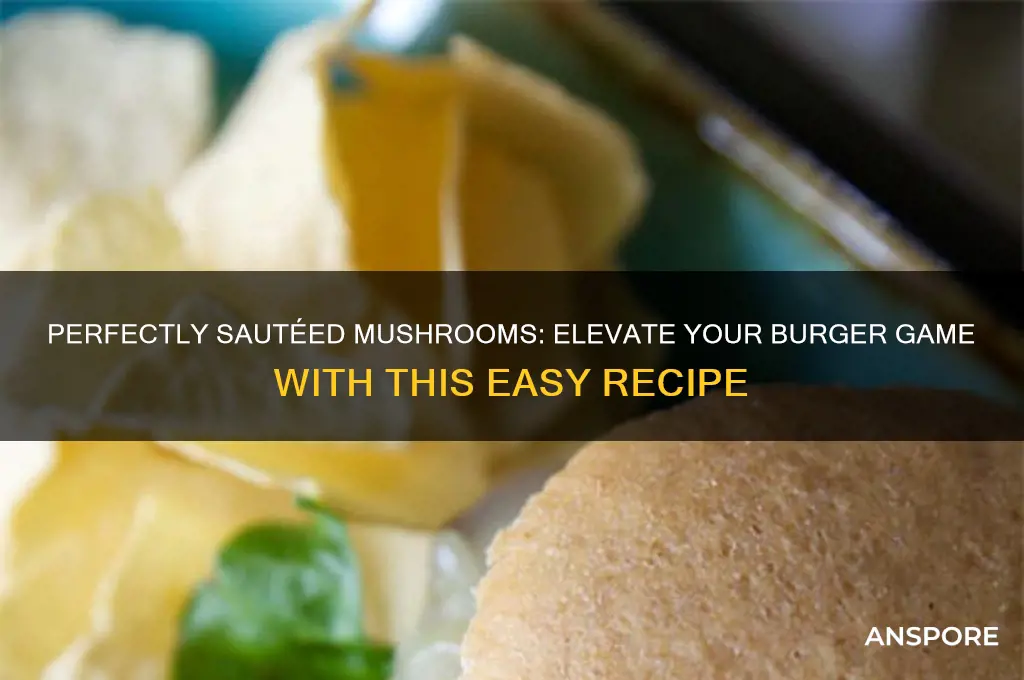 how to make sauteed mushrooms for burgers