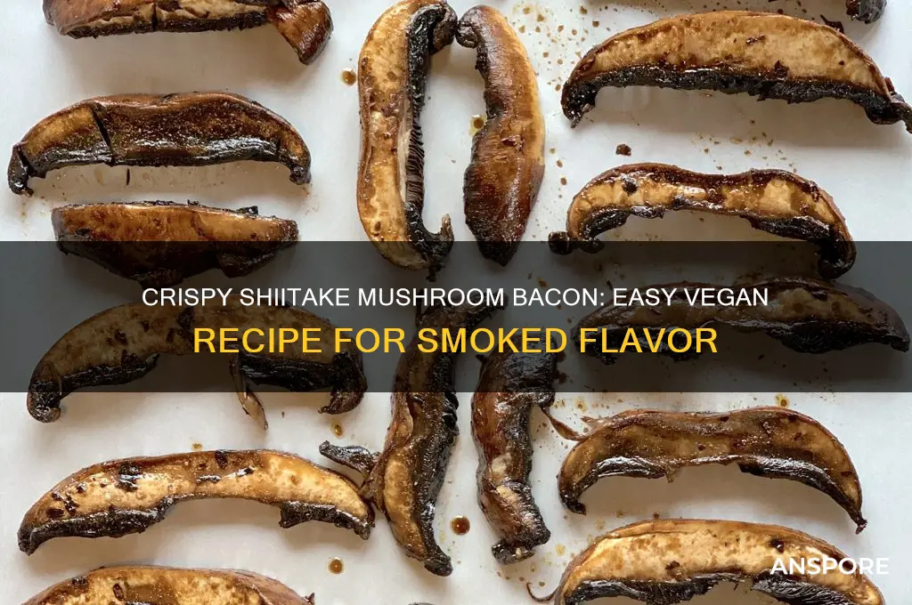 how to make shiitake mushroom bacon