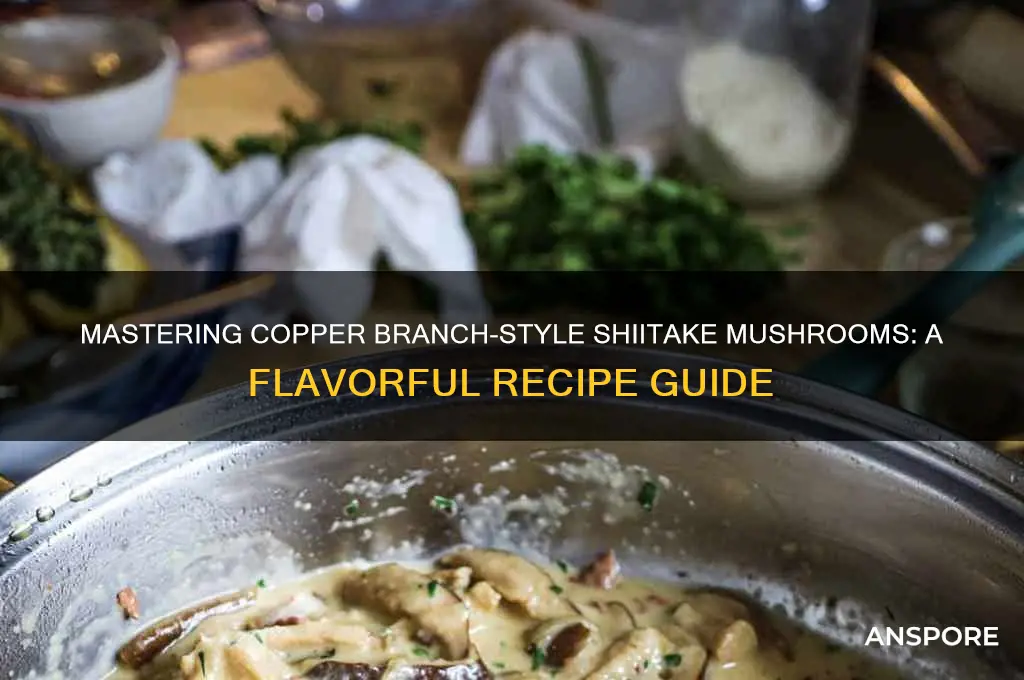 how to make shiitake mushrooms like copper branch