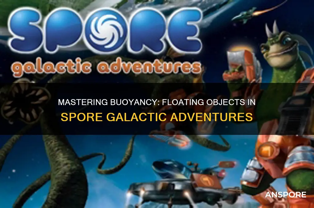 how to make something float in spore galactic adventrear