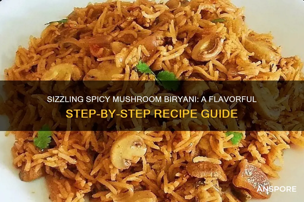 how to make spicy mushroom biryani