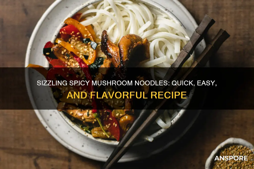 how to make spicy mushroom noodles
