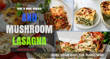 Creamy Spinach and Mushroom Lasagna: A Step-by-Step Guide