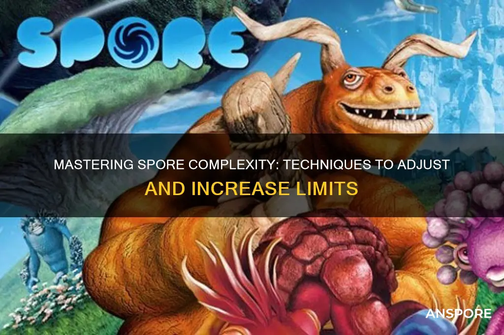 how to make spore complexity limit